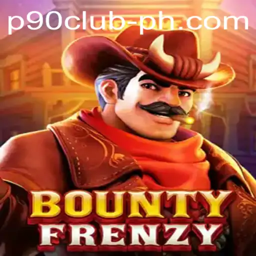 Unleashing the Thrills of BountyFrenzy: The Ultimate Gaming Experience with P90Club