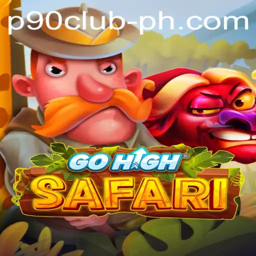 Explore the Thrilling World of GoHighSafari: A New Adventure Awaits at P90Club